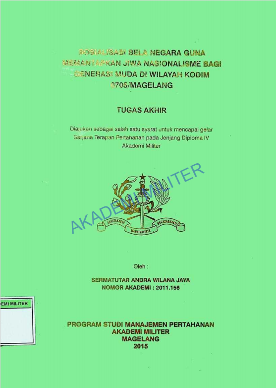 SOSIALISASI BELA NEGARA GUNA MEMANTAPKAN JIWA NASIONALISME BAGI GENERASI MUDA DI WILAYAH KODIM 0705/MAGELANG